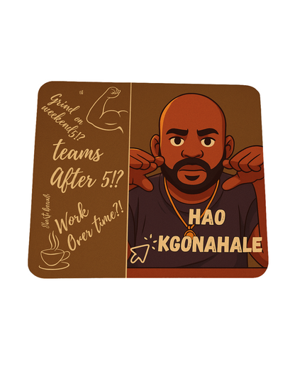 Mouse Pad - Hao Kgonahale