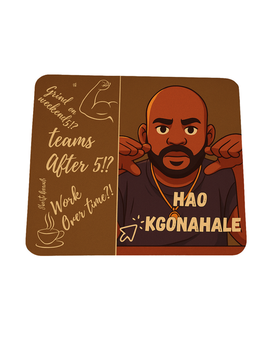 Mouse Pad - Hao Kgonahale