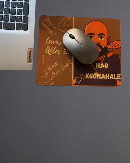 Mouse Pad - Hao Kgonahale